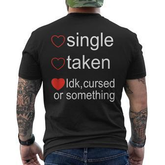 Single Taken Cursed Valentines Day For Singles Men's T-shirt Back Print - Monsterry UK