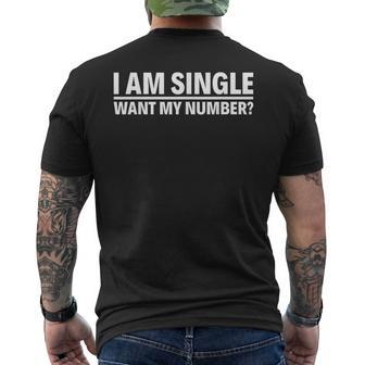 I Am Single Want My Number Men's T-shirt Back Print - Monsterry UK