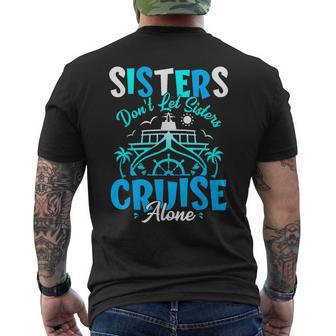 Sisters Don't Let Sisters Cruise Alone Family Vacation Men's T-shirt Back Print | Mazezy