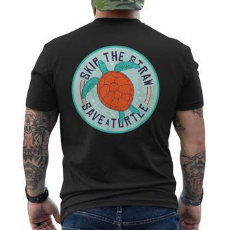Skip The Straw Save A Turtle Protect The Oceans Meme Men's T-shirt Back Print - Monsterry DE