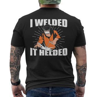 Slworker Welder Skills I Welded It Helded Welding Men's T-shirt Back Print - Monsterry