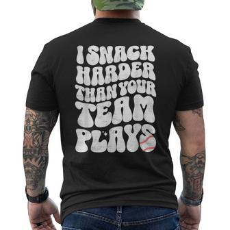 I Snack Harder Than Your Team Plays Softball Baseball Saying Men's T-shirt Back Print | Mazezy AU