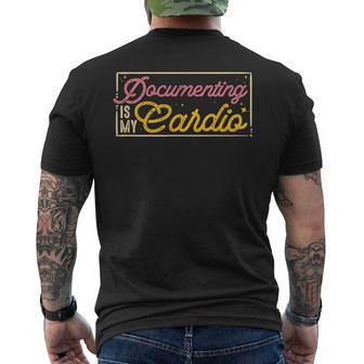 Social Work Documenting Is My Cardio Quote Social Worker Men's T-shirt Back Print | Mazezy