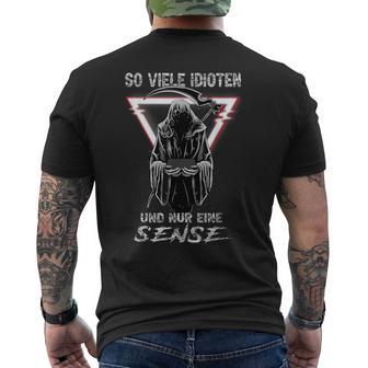 Soiele Idioten Und Nur Eine Sense Sarcasm Reaper S T-Shirt mit Rückendruck - Geschenkecke