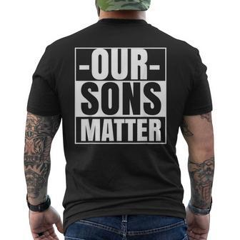 Our Sons Matter Black Lives Political Protest Equality Men's T-shirt Back Print - Monsterry CA