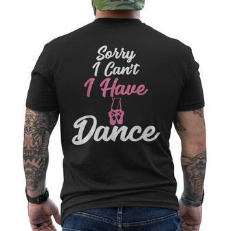 Sorry I Can't I Have Dance Ballet Dancer Men's T-shirt Back Print - Monsterry