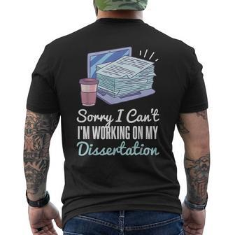 Sorry I Can't I'm Working On My Dissertation Phd Student Men's T-shirt Back Print - Monsterry DE