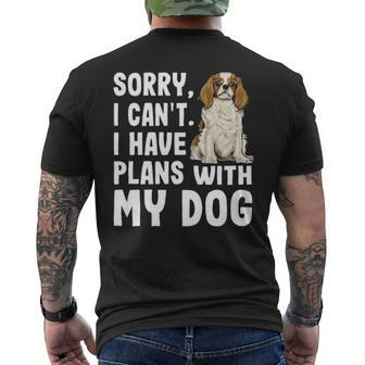 Sorry I Cant I Have Plans With My Cavalier Charles Spaniel Men's T-shirt Back Print | Mazezy
