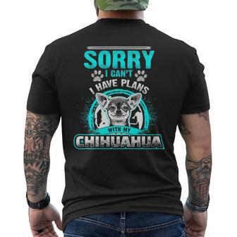 Sorry I Cant I Have Plans With My Chihuahua Men's T-shirt Back Print | Mazezy