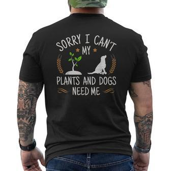 Sorry I Cant My Plants And Dogs Need Me Mens Back Print T-shirt - Thegiftio UK