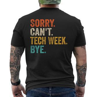 Sorry Can't Tech Week Bye Theatre Rehearsal Vintage Men's T-shirt Back Print - Seseable