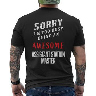 Sorry I'm Too Busy Being An Awesome Assistant Station Master Men's T-shirt Back Print - Monsterry