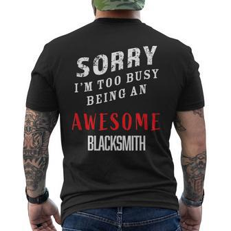 Sorry I'm Too Busy Being An Awesome Blacksmith Men's T-shirt Back Print - Monsterry