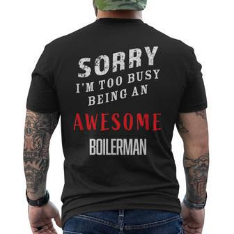Sorry I'm Too Busy Being An Awesome Boilerman Men's T-shirt Back Print - Monsterry