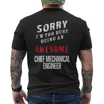Sorry I'm Busy Being An Awesome Chief Mechanical Engineer Men's T-shirt Back Print - Monsterry UK