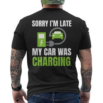 Sorry I'm Late My Car Was Charging A Ev Electric Car Men's T-shirt Back Print - Monsterry