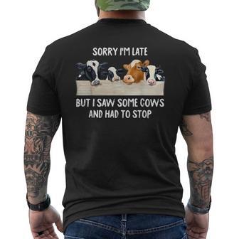 Sorry I'm Late But I Saw Some Cows And Had To Stop Lover Men's T-shirt Back Print - Monsterry