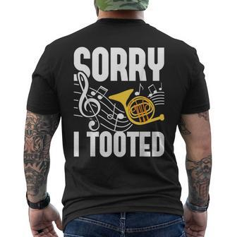 Sorry I Tooted French Horn Player French Hornist Men's T-shirt Back Print - Monsterry UK