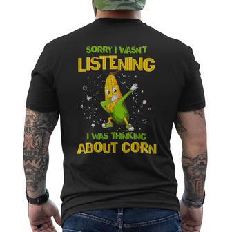 Sorry I Wasn't Listening I Was Thinking About Corn Farmer Men's T-shirt Back Print - Monsterry AU