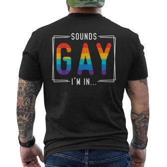 Sounds Gay I'm In Lgbt Flag Pride Month Outfit Gay Lesbian Men's T-shirt Back Print - Monsterry DE