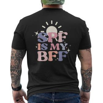 Spf Is My Bff Sunscreen Skincare Esthetician Men's T-shirt Back Print - Seseable