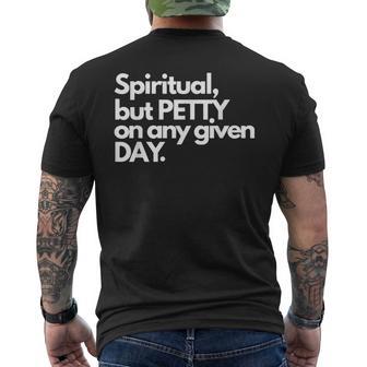 Spiritual But Petty On Any Given Day Men's T-shirt Back Print - Monsterry UK