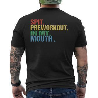 Spit Preworkout In My Mouth Vintage Distressed Gym Men's T-shirt Back Print - Seseable