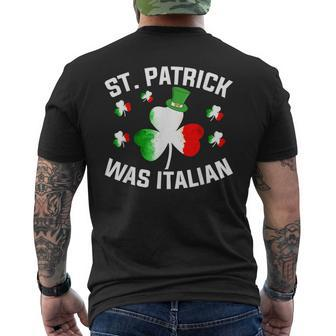 St Patrick Was Italian Saint Patrick Day Italian Men's T-shirt Back Print - Seseable