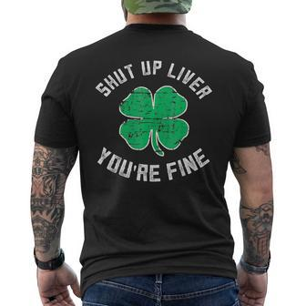 St Patrick's Day Beer Drinking Shut Up Liver You're Fine Men's T-shirt Back Print - Thegiftio