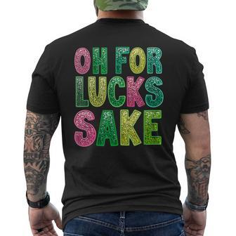 St Patrick's Oh For Lucks Sake Clover Printed Men's T-shirt Back Print - Seseable