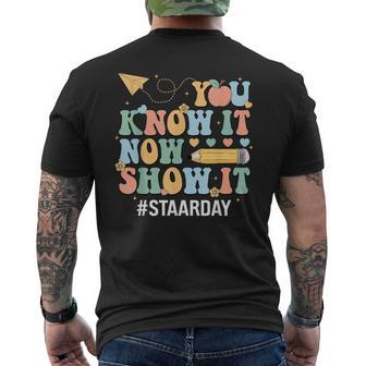 Staar Day You Know It Now Show It Test Day Teacher Men's T-shirt Back Print - Seseable