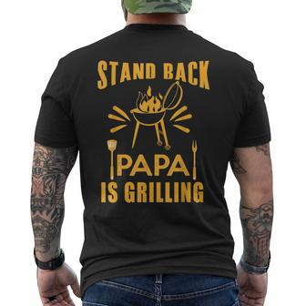 Stand Back Papa Is Grilling Grill Bbq Dad Fathers Day Men's T-shirt Back Print - Monsterry