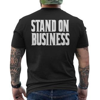 Stand On Business Stand On Bidness Stand On Bizness Men's T-shirt Back Print | Mazezy