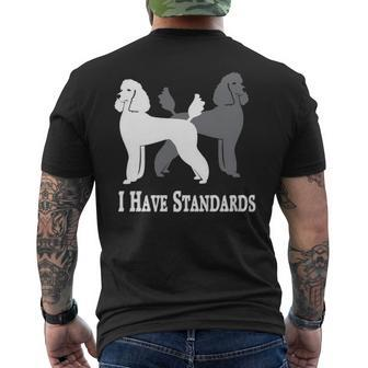 I Have Standards Poodle Dog Men's T-shirt Back Print | Mazezy