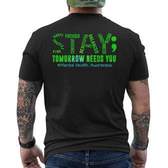 Stay Tomorrow Needs You Mental Health Matters Awareness Men's T-shirt Back Print - Seseable
