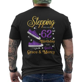 Stepping Into My 62Nd Birthday Grace And Mercy 62 Years Old Men's T-shirt Back Print | Mazezy