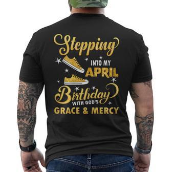 Stepping Into My April Birthday With God's Grace & Mercy Men's T-shirt Back Print | Mazezy