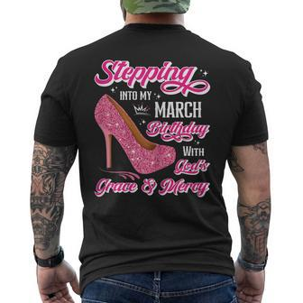 Stepping Into My March Birthday With Gods Grace & Mercy Men's T-shirt Back Print | Mazezy