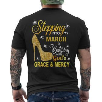 Stepping Into My March Birthday With Gods Grace And Mercy Men's T-shirt Back Print | Mazezy