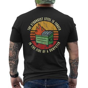 The Strongest Sl Is Forged In The Fire Of A Dumpster Mens Back Print T-shirt - Thegiftio UK