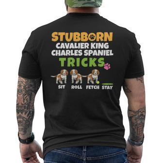 Stubborn Cavalier King Charles Spaniel Tricks I Spaniel Men's T-shirt Back Print | Mazezy