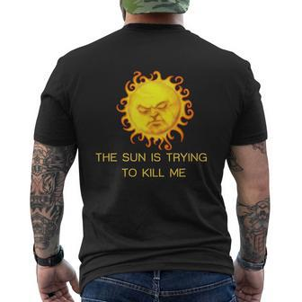 The Sun Is Trying To Kill Me Mens Back Print T-shirt - Thegiftio UK