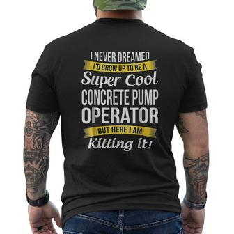 Super Cool Concrete Pump Operator Mens Back Print T-shirt | Seseable CA