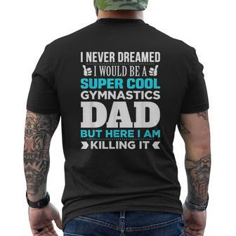 Super Cool Gymnastics Dad Mens Back Print T-shirt | Mazezy
