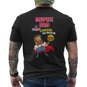 Super Dad Want Cheese Burger Father Day Burger Day Men's T-shirt Back Print - Thegiftio UK