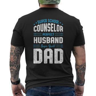 Super School Counselor Perfect Husband Super Great Dad Men's T-shirt Back Print - Monsterry