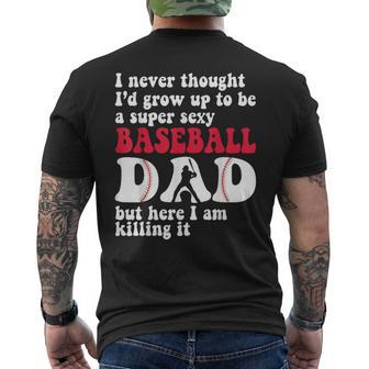 A Super Sexy Baseball Dad But Here I'm Father's Day Men's T-shirt Back Print - Monsterry