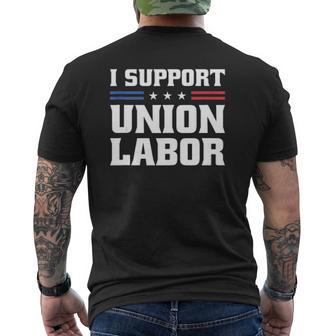 I Support Union Labor For Pro Strong Union Workers Mens Back Print T-shirt - Thegiftio UK