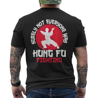 Surely Not Everyone Was Kung Fu Fighting Martial Arts Men's T-shirt Back Print | Mazezy
