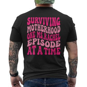 Surviving Motherhood One MsRachel Episode At A Time Quote Men's T-shirt Back Print - Thegiftio UK